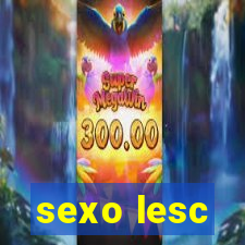 sexo lesc